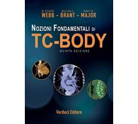 Nozioni fondamentali di TC-Body - Webb Richard, Brant William E., Major Nancy M.