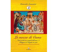Libri Costantini Giancarlo - Le Nozze Di Cana. Versi Sciolti Sui Vangeli Dell'an
