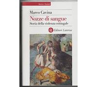 Nozze di sangue. Storia della violenza coniugale