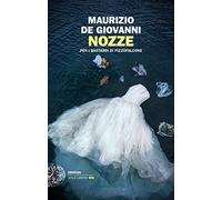 Nozze per i Bastardi di Pizzofalcone - de Giovanni Maurizio