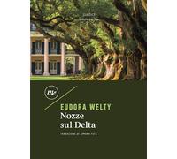 Nozze sul delta [Paperback] Welty, Eudora and Fefè, Simona