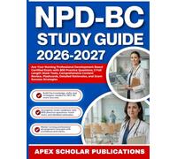 NPD-BC STUDY GUIDE 2026-2027: Ace Your Nursing Professional Development Board Certified Exam with 800 Practice Questions, 2 Full Length Mock Tests, ... Rationales, and Exam Success Strategies