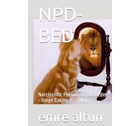 NPD-BED: Narcissistic Personality Disorder - Binge Eating Disorder