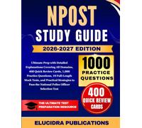 NPOST STUDY GUIDE 2026-2027: Ultimate Prep with Detailed Explanations Covering All Domains, 400 Quick Review Cards, 1,000 Practice Questions, 10 ... the National Police Officer Selection Test