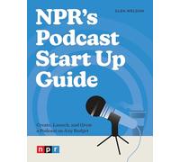 Glen Weldon NPR's Podcast Start Up Guide (Tascabile)
