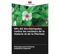 Chinnaperumal Kam NPs AG bio-fabriquées contre les vecteurs de la ma (Tascabile)