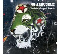 NQ Arbuckle The Future Happens Anyway (CD) Album