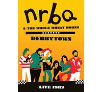 Nrbq - Derbytown: Live 1982 [Edizione: Regno Unito]