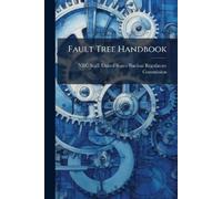 Nrc Staff United States Nuclear Regu Fault Tree Handbook (Tascabile)