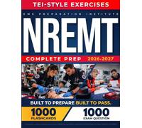 NREMT Complete Prep: Reduce exam stress with TEI-based practice, a structured weekly study plan, 1,000+ practice questions, focused topic explanations, and proven test-taking strategies.