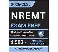 NREMT Exam Prep 2026-2027: Complete EMT Certification Guide with 1,500 Practice Questions, 10 Full-Length Tests, and Detailed Answer Explanations