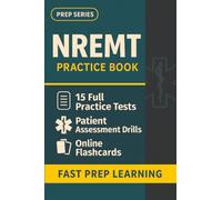 NREMT Practice Book: 15 Full-Length NREMT Practice Tests - Realistic EMT Exam Simulations for First-Time Certification Success