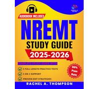 NREMT Study Guide 2025-2026: Complete Exam Prep with 5 Full Length Practice Tests, 1 on 1 Support & Proven EMT Strategies [6th Edition]