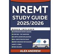 NREMT Study Guide 2025/2026: Complete Full-Length Practice Test Questions and Detailed Answers Explanation for National Registry of Emergency Medical Technicians Essential EMT Exam Prep