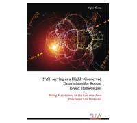 Nrf1, serving as a Highly-Conserved Determinon for Robust Redox Homeostasis: Being Maintained in the Eco-evo-devo Process of Life Histories