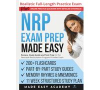 NRP Advanced Exam Prep Made Easy: Review, Study Guide and Test Prep for the Neonatal Resuscitation Program Provider Exam: Flashcards, an Online Quiz Bank, 9 Week Study Plan & Full Length Practice Test