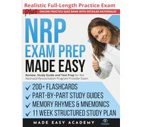 NRP Advanced Exam Prep Made Easy: Review, Study Guide and Test Prep for the Neonatal Resuscitation Program Provider Exam: Flashcards, an Online Quiz Bank, 9 Week Study Plan & Full Length Practice Test