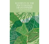 Nsah Mala Nicki Hitchc Ecotexts in the Postcolonial Francosph (Copertina rigida)