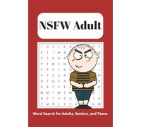NSFW Adult Word Search Puzzle Book: Adult Only Word Searches with Easy to Read Print about Naughty Words, NSFW, and More | 6x9 inches | 50+ Puzzles ... Gift for Vacations, Holidays, and Free Times