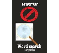 NSFW Word Search Puzzle Book: 6x9 inches, 110 pages | 50+ puzzles ... Gift for Vacations, Holidays and Free Times