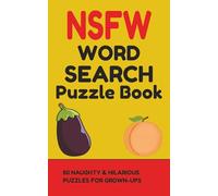 NSFW Word Search Puzzle Book: Word Search with easy to read print about Not Safe For Work(NSFW) words, Adult Humor and more(5x8inches, 100 pages) 40+ ... Gifts for vacations, holidays and free time