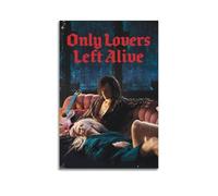 nshdahns Poster da parete con scritta "Only Lovers Left Alive", decorazione artistica da parete, stile vintage, per camera da letto, 60 x 90 cm, senza cornice