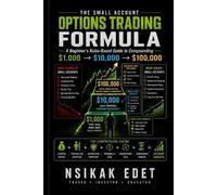 Nsikak Edet The Small Account Options Trading Formula (Tascabile)