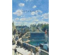 nspiration by Great Masters - Pierre-Auguste Renoir Notebook: Pont Neuf, Paris (1872): Daily Planner · Goals, To-Dos & Notes · 6×9 inch (A5) · 64 Pages