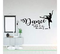 NSRJDSYT Balletto Ballerina Decalcomania da Muro Danza Non è Quello Che Faccio È Chi Sono Danza Citazione Adesivo da Parete Vinile Decorazioni per la Stanza delle ragazz 72x42cm