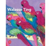 NSU Art Museum Fort Lauderdale Walasse Ting: Parrot Jungle (Copertina rigida)