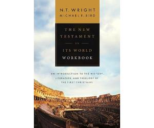 NT Wright Michael F. Bird The New Testament in its World Workbook (Tascabile)
