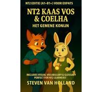 NT2 Kaas Vos & Coelha: Het Gemene Konijn: DutchLearner version - For expats and their children (A1-B1)