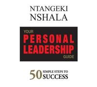 Ntangeki Nshala Your Personal Leadership Guide (Tascabile)