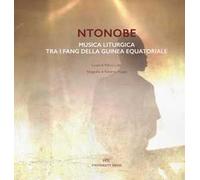 Ntonobe. Musica liturgica tra i Fang della Guinea Equatoriale