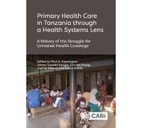 Ntuli A. Kapolo Primary Health Care in Tanzania through a Hea (Copertina rigida)
