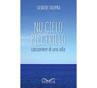 Nu cielo piccerillo. Canzoniere di una vita. Nuova ediz. [Paperback] [Jun 14, 20