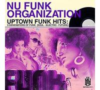 Nu Funk Organization - Uptown Funk Hits: 3 Generations Of Funk