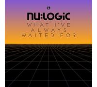 Nu: Logic - What I've Always Waited For