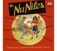 Nu Niles,the - Good Luck,Good Friends,Good Rockin'!