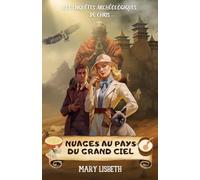 Nuages au pays du grand ciel (Les enquêtes archéologiques de Chris - Tome 4): Un roman cosy mystery en Mongolie