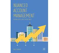 Nuanced Account Management: Driving Excellence in B2B Sales