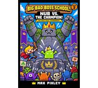 NUB VS. THE CHAMPION!: The smallest monster enters the Boss Rush - a funny pixel comic for kids 5-8