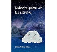 Nubecita quiere ver las estrellas: Cuento para dormir