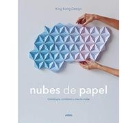 Nubes de papel : construye, combina y crea tu nube