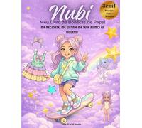 Nubi - Meu Livro de Bonecas de Papel: Me Recorte, Me Vista e Me Leve Rumo às Nuvens!