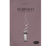Nubivago (agg. e sost.) che vaga tra sogni e idee
