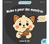Nubo a peur des monstres sous le lit : un livre pour rassurer les enfants sur la peur du noir- Les p'tits héros du quotidien de 4 à 10 ans: Les p'tits héros du quotidien