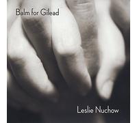 Nuchow, Leslie - Balm For Gilead