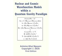 Nuclear and Cosmic Wavefunction Models within a Quantum Gravity Paradigm