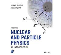 Brian R. Martin Graham Shaw Nuclear and Particle Physics (Tascabile)